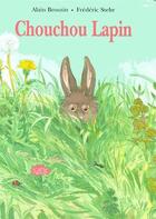 Couverture du livre « Chouchou lapin » de Stehr Frederic / Bro aux éditions Ecole Des Loisirs