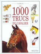 Couverture du livre « Les 1000 Trucs Du Cavalier » de Claude Lux aux éditions Maloine