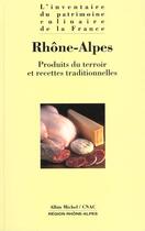 Couverture du livre « Rhone-alpes - produits du terroir et recettes traditionnelles » de  aux éditions Albin Michel