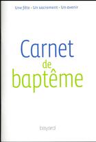 Couverture du livre « Carnet de baptême » de  aux éditions Bayard
