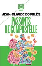 Couverture du livre « Passants de Compostelle » de Jean Claude Bourles aux éditions Payot