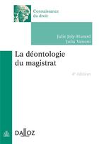 Couverture du livre « La déontologie du magistrat » de Julie Joly-Hurard et Julia Vanoni aux éditions Dalloz