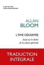 Couverture du livre « L'âme désarmée » de Allan Bloom aux éditions Les Belles Lettres Editions