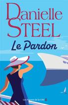 Couverture du livre « Le pardon » de Danielle Steel aux éditions Presses De La Cite