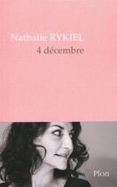 Couverture du livre « 4 décembre » de Nathalie Rykiel aux éditions Plon