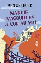 Couverture du livre « Manoir, magouilles et coq au vin » de Ann Granger aux éditions 10/18