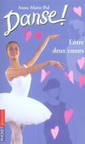 Couverture du livre « Danse t.39 ; entre deux coeurs » de Anne-Marie Pol aux éditions 12-21