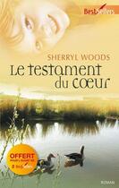 Couverture du livre « Le testament du coeur » de Sherryl Woods aux éditions Harlequin