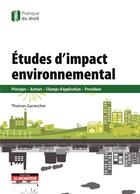 Couverture du livre « Études d'impact environnemental » de Thomas Garanger aux éditions Le Moniteur