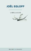Couverture du livre « Libellules » de Joel Egloff aux éditions Buchet/chastel