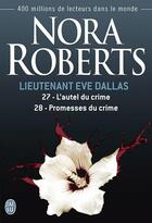 Couverture du livre « Lieutenant Eve Dallas : Intégrale vol.14 : Tomes 27 et 28 » de Nora Roberts aux éditions J'ai Lu