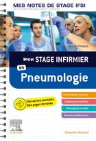 Couverture du livre « Mon stage infirmier en pneumologie ; mes notes de stage IFSI » de Benjamin Planquette et Quentin Philippot aux éditions Elsevier-masson
