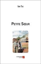 Couverture du livre « Petite soeur » de Idir Tas aux éditions Editions Du Net