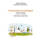 Couverture du livre « Une journée à la campagne ; little blacky & little whity » de Abuela Veronique et Alissa Gianni aux éditions Books On Demand