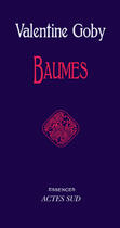 Couverture du livre « Baumes » de Valentine Goby aux éditions Editions Actes Sud