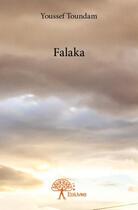 Couverture du livre « Falaka » de Youssef Toundam aux éditions Edilivre