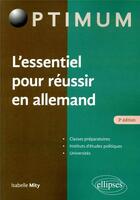 Couverture du livre « L'essentiel pour réussir en allemand (3e édition) » de Mity Isabelle aux éditions Ellipses