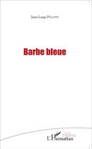 Couverture du livre « Barbe bleue » de Jean-Loup Philipe aux éditions L'harmattan