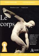 Couverture du livre « Le corps ; ECE ; ECS ; ECT » de Benedicte Lanot et Fabien Lacoste aux éditions Atlande Editions
