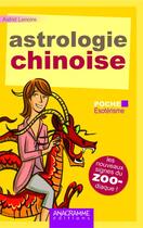 Couverture du livre « L'astrologie chinoise » de Astrid Lenoire aux éditions Clairance