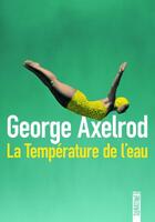 Couverture du livre « La température de l'eau » de George Axelrod aux éditions Sonatine