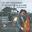 Couverture du livre « Le 159e régiment d'infanterie alpine de Briancon t.2 ; dans la grande guerre - 1916/1918 » de  aux éditions Fournel