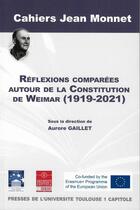Couverture du livre « Réflexions comparées autour de la constitution de Weimar (1919-2021) » de Aurore Gaillet aux éditions Putc