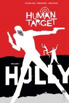 Couverture du livre « Human target t.1 ; Holly » de Peter Milligan et Javier Pulido et Edvin Biukovic aux éditions Urban Comics