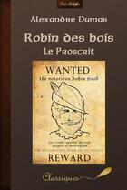 Couverture du livre « Robin des Bois, le proscrit » de Alexandre Dumas aux éditions Neobook