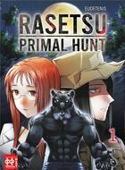 Couverture du livre « Rasetsu : primal hunt Tome 1 » de Eudetenis aux éditions L'hydre A 2 Tetes