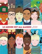 Couverture du livre « Le monde est ma maison » de Maia Brami et Karine Daisay aux éditions Saltimbanque