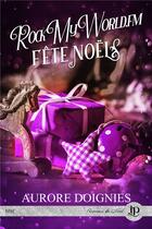 Couverture du livre « RockMyWorld.fm fête Noël » de Aurore Doignies aux éditions Juno Publishing