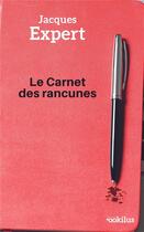 Couverture du livre « Le carnet des rancunes » de Jacques Expert aux éditions Ookilus