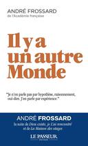 Couverture du livre « Il y a un autre monde » de Andre Frossard aux éditions Le Passeur