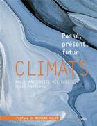 Couverture du livre « Climats ; passé, present, futur » de Chloe Marechal et Marie-Antoinette Melieres aux éditions Belin