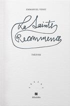 Couverture du livre « La sainte recommence » de Emmanuel Venet aux éditions Aethalides