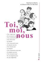 Couverture du livre « Toi, moi, nous » de Lauren Bastide et Nathalie Matti et Marie-Emilie Michel aux éditions Frison-roche Belles-lettres