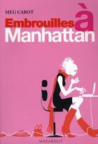 Couverture du livre « Embrouilles à Manhattan » de Meg Cabot aux éditions Marabout