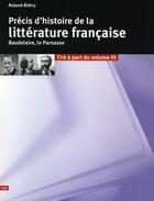 Couverture du livre « Précis d'histoire de la littérature française ; Baudelaire, Le Parnasse » de Roland Bietry aux éditions Lep