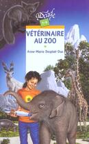 Couverture du livre « Veterinaire Au Zoo » de Anne-Marie Desplat-Duc aux éditions Rageot