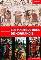 Couverture du livre « Ducs de Normandie » de Francois Neveux aux éditions Ouest France