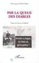Couverture du livre « Par la queue des diables » de Dominique Le Boucher aux éditions L'harmattan