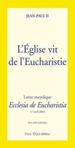 Couverture du livre « L'Eglise vit de l'eucharistie » de Jean-Paul Ii aux éditions Tequi