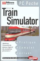 Couverture du livre « Train Simulator » de Mantaux aux éditions Micro Application