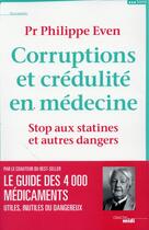 Couverture du livre « Corruptions et crédulités en médecine » de Philippe Even aux éditions Cherche Midi