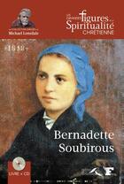 Couverture du livre « Bernadette Soubirous » de François Vayne aux éditions Presses De La Renaissance