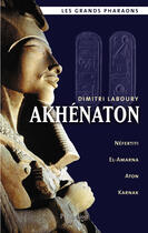 Couverture du livre « Akhenaton » de Dimitry Laboury aux éditions Pygmalion