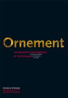 Couverture du livre « L'ornement » de Laurence De Finance et Pascal Lievaux aux éditions Editions Du Patrimoine
