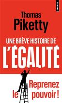 Couverture du livre « Une brève histoire de l'égalité » de Thomas Piketty aux éditions Points