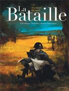 Couverture du livre « La bataille ; intégrale » de Frederic Richaud et Ivan Gil aux éditions Dupuis